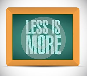 less is more chalkboard sign concept