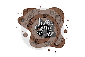 More coffe please lettering. Vector illustration. photo