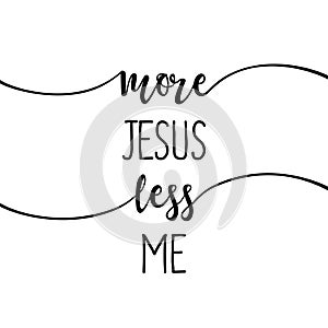 More Jesus less Me - Hand written Vector