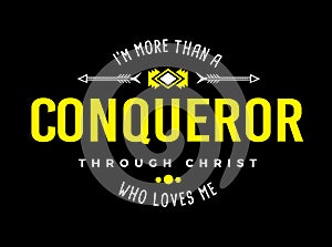 More than a Conqueror