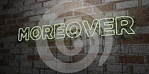 MOREOVER - Glowing Neon Sign on stonework wall - 3D rendered royalty free stock illustration