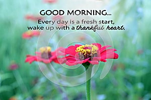 Morning greeting card with positive inspirational message - Every day is a fresh start, wake up with a thankful heart.