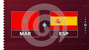 Morocco spain playoff round of 16 match Football 2022. 2022 World Football championship match versus teams intro sport background