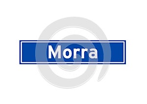 Morra isolated Dutch place name sign. City sign from the Netherlands.