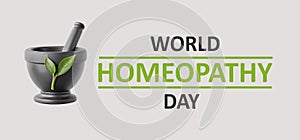 A mortar and pestle with a green leaf with word text World Homeopathy Day international event of 10 april