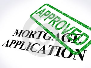 Mortgage Application Approved Stamp Shows Home Loan Agreed