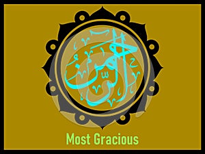 Most gracious the names of Allah
