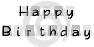 Most simplistic Happy birthday design in grey and white shade.