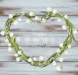 Mother day greeting card. Snowdrops heart wreath Spring card vector realistic illustration. wooden backgrounds