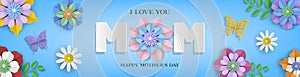 mother\'s day card with paper flowers, butterflies and leaves. happy mother\'s day banner.