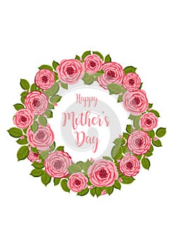 Mother's day greeting card. Vector round frame with blooming roses. Floral illustration for postcard, poster