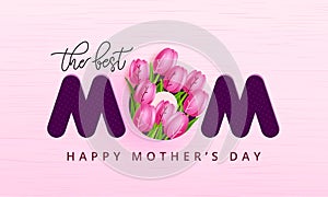 Mother`s day greeting vector concept design. The best mom text with tulips flower art decoration element for mothers day parent.