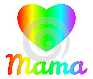 Mother`s Day - Mama Heart Rainbow