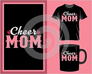 Cheer mom, Mother's Day typography t shirt and mug design vector illustration