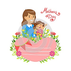 Mothers Day Card Template, Beautiful Mother with Her Little Daughter, Floral Frame and Place for Text Vector