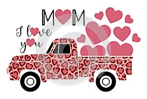 Mothers Day greeting card template. Truck carries hearts. The inscription MOM I LOVE YOU