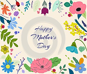 Mothers day text in frame of spring colorful flowers vector illustration. Happy Mothers day greeting card, template