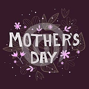 Motherâ€™s day. vector illustration with caricature inscription, flowers, leaves, decorative elements, dots.