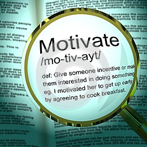 Motivate definition concept means to incite or excite and energise - 3d illustration