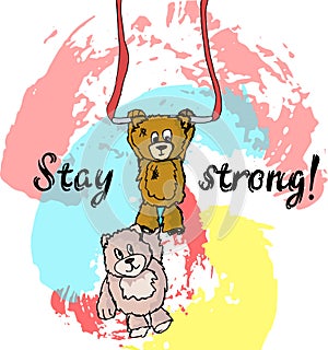 Motivation Be strong. Bears trapeze artists