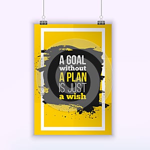 Motivation Business Quote A Goal Without a Plan Is Just a Wish Poster. Design Concept on paper with dark stain