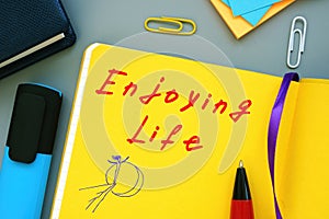 Motivation concept meaning Enjoying Life with phrase on the page