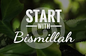 Motivation inspiration quote - Islamic, religion, Bismillah