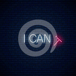 Motivation quote with falling T letter to read i can instead i can`t glowing neon illustration Positive attitude concept