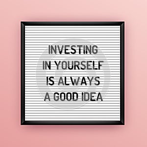 Motivation quote on square white letterboard with black plastic letters. Hipster vintage inspirational poster