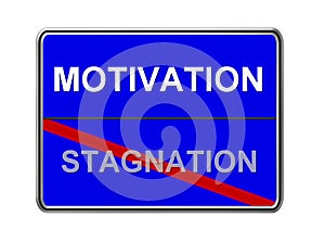 Motivation and stagnation sign photo