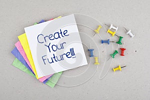Motivational Business Phrase / Create Your Future