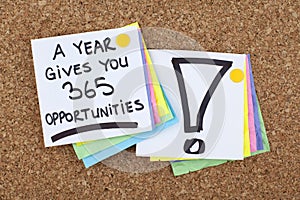 Motivational Business Phrase / A Year Gives You 365 Opportunities