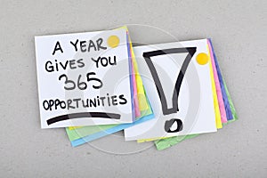 Motivational Business Phrase / A Year Gives You 365 Opportunities