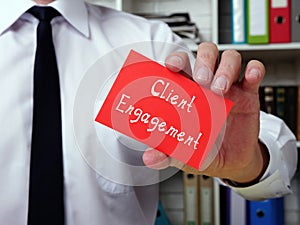 Motivational concept about Client Engagement with phrase on the page