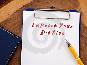 Motivational concept meaning Improve Your Diction with sign on the page