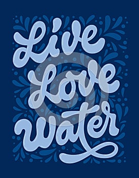 Motivational health care lettering vector illustration - Live Love Water