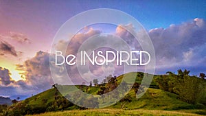 motivational and inspirational quote of be inspired with nature background