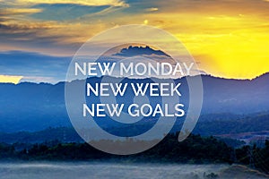 Inspirational quotes - New Monday, New Week, New Goals photo