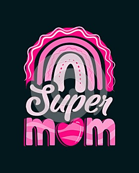 Motivational inspiring typography t-shirt vector design Mom t shirt photo