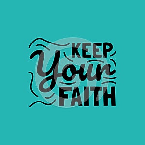 Keep your faith motivation quote