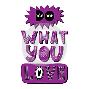 Motivational phrase Do what you love. Hand lettering. Color bright vector illustration. Design for poster, sticker for
