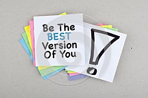 Motivational Phrase Note / Be The Best Version Of You