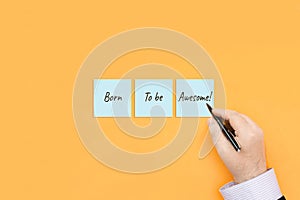 Motivational quote Born to be awesome