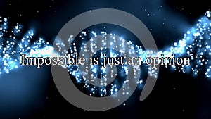 Motivational quote: Impossible is just an opinion, on  blue abstract background.
