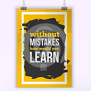 Motivational Quote without Mistakes how Would you Learn. Work quote poster on colorful background. Inspiration photo