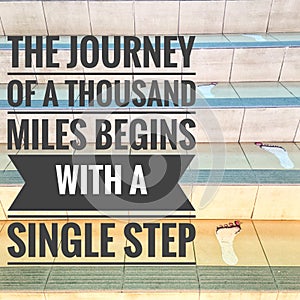 Motivational quotes of the journey of a thousand miles begin with a single step