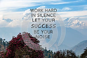 Motivational quotes - Work hard in silence let your success be your noise
