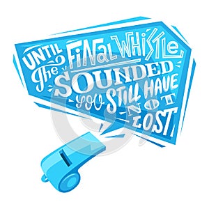 Motivational sport typography poster with whistle