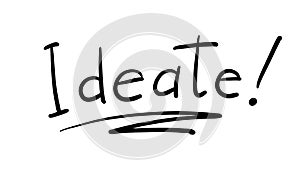 Business Buzzword: ideate - vector handwritten phrase photo