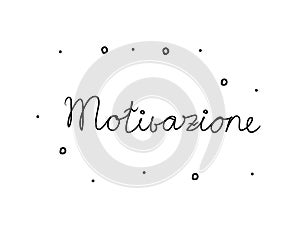 Motivazione phrase handwritten with a calligraphy brush. Motivation in italian. Modern brush calligraphy. Isolated word black photo